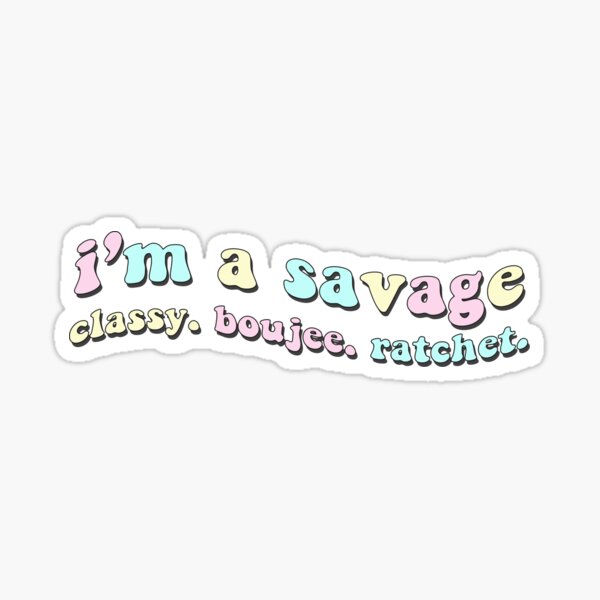 im a savage Sticker