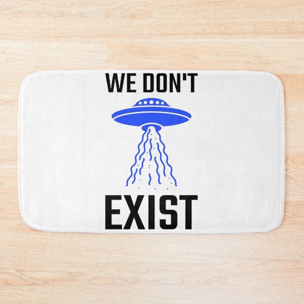 Item preview, We Don't Exist UFO SCI FI BELIEVE  designed and sold by Kray-Zee-Teez.