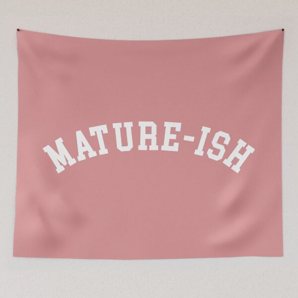 Item preview, Mature-ish Funny Quote designed and sold by quarantine81.
