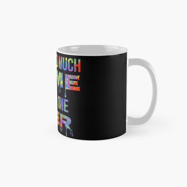 Item preview, I have too Much Slime said No One Ever Gift Bright Colors Slime Making Design designed and sold by TNDesignStudio.