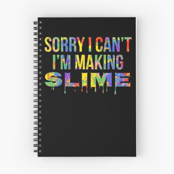 Item preview, Sorry I Can't I'm Making Slime Gift Bright Colors Slime Making Design designed and sold by TNDesignStudio.