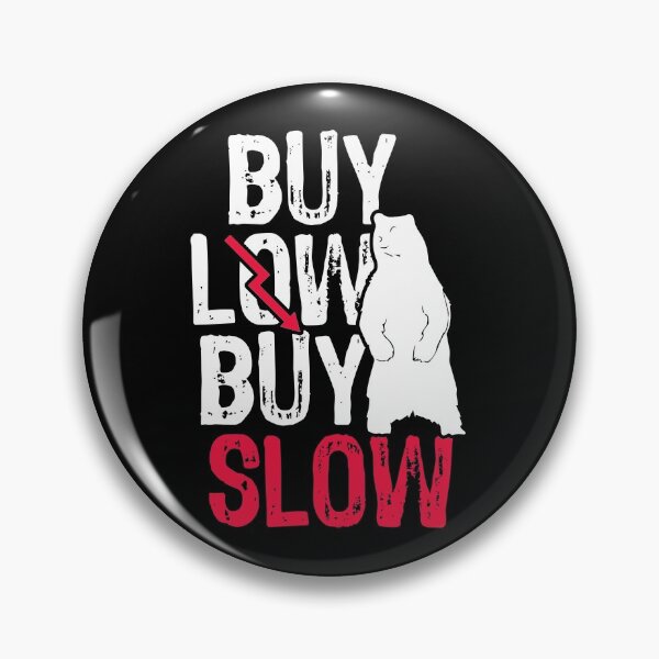 Item preview, Buy low, buy slow designed and sold by FashionFuture.