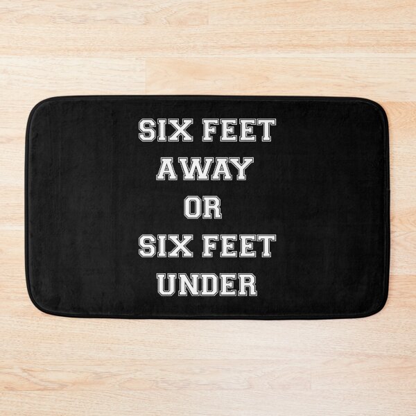 Item preview, SIX FEET AWAY OR SIX FEET UNDER designed and sold by basitcv.
