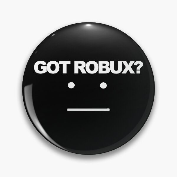 Robux Pins And Buttons Redbubble - roblox i gotta pee song