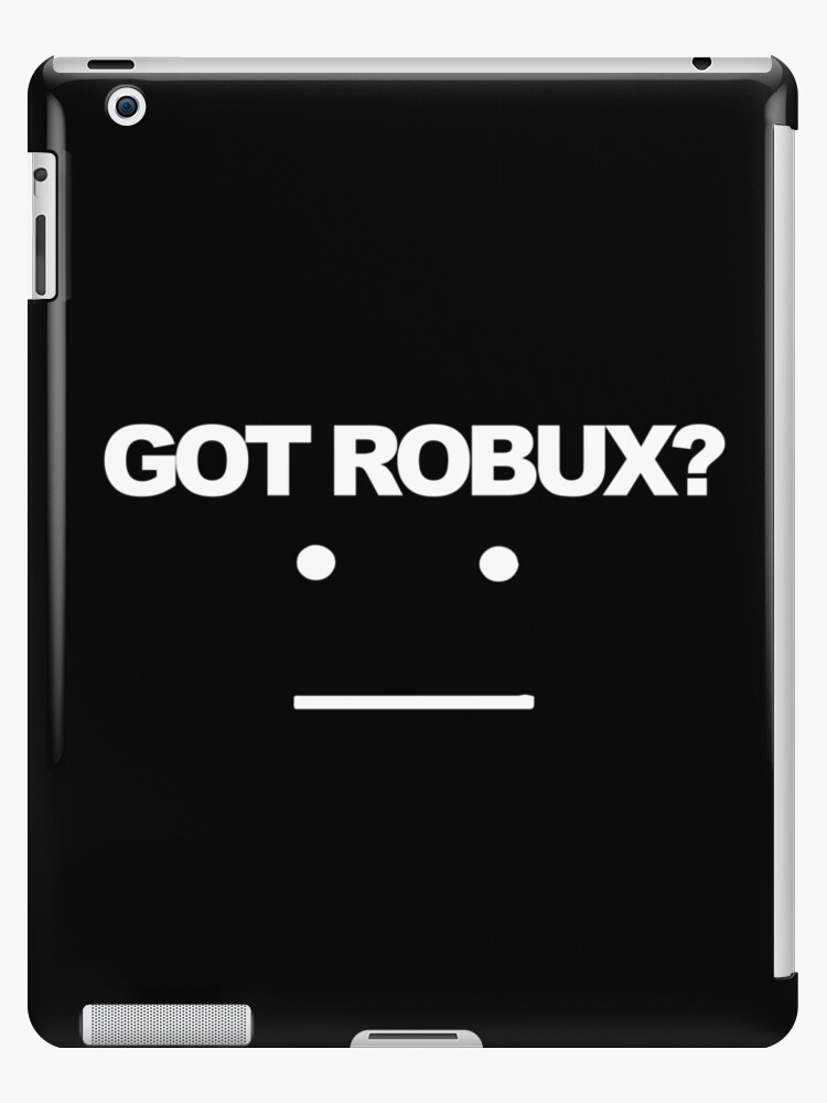 Got Robux Ipad Case Skin By Rainbowdreamer Redbubble