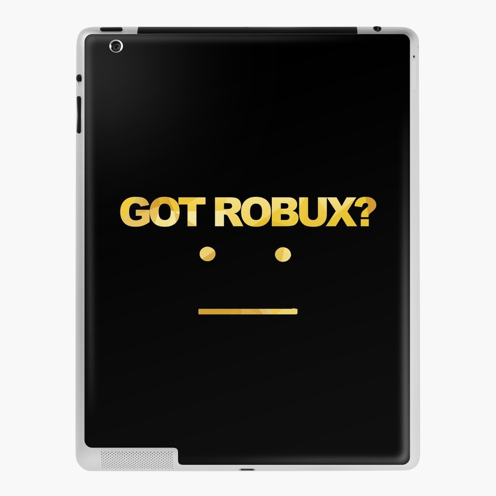 Got Robux Ipad Case Skin By Rainbowdreamer Redbubble - robux generator ipad