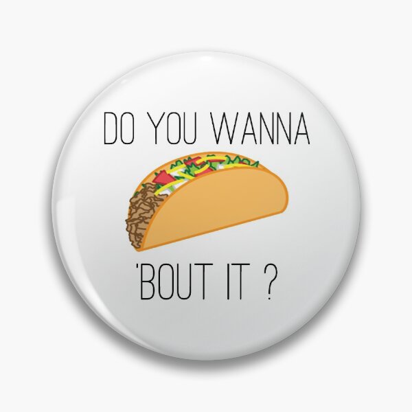 Item preview, DO YOU WANT TO TACO BOUT IT designed and sold by Aclothing.