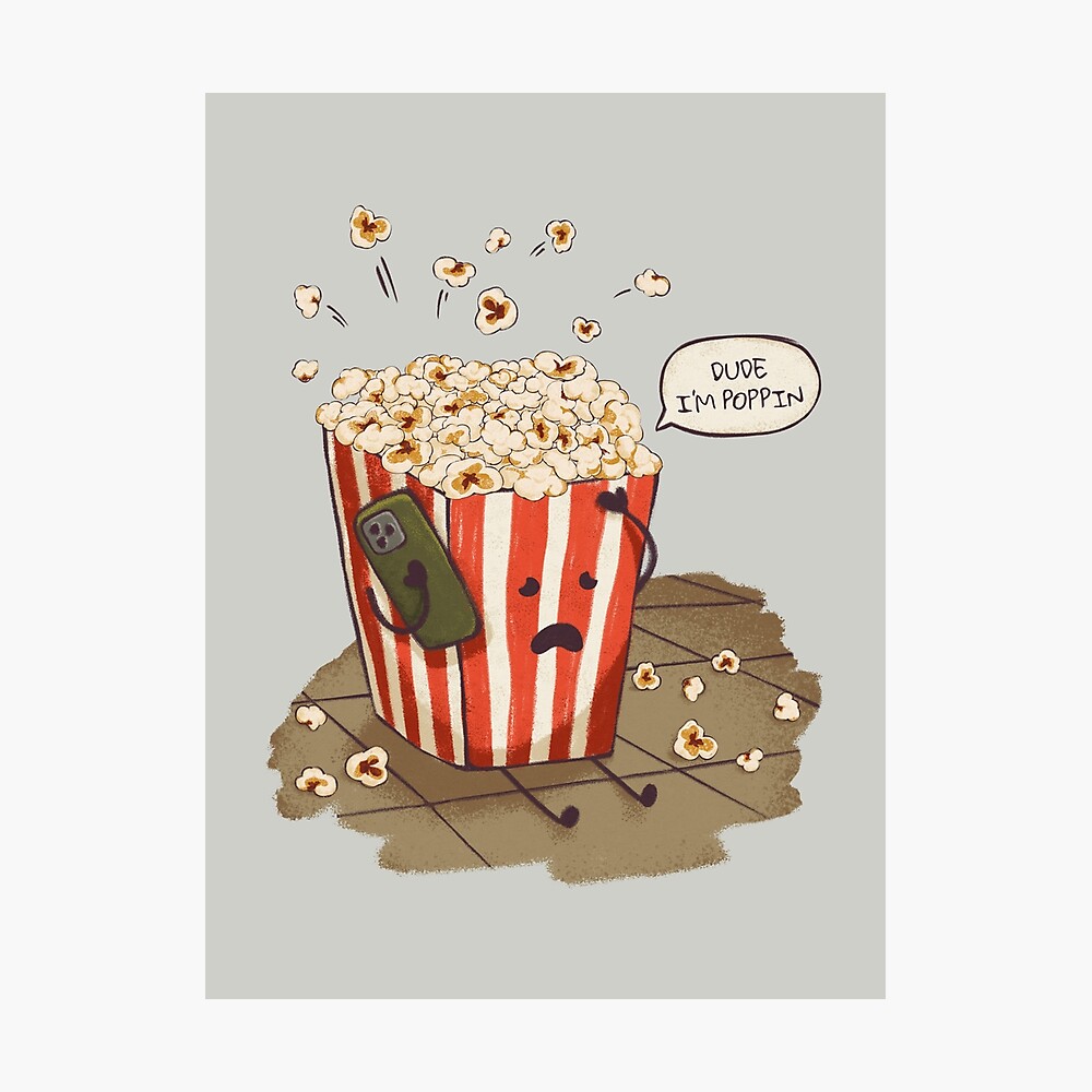 PopCorn - Dude Im Poppin | Reusable Facemask, T Shirt Design | Cartoon Movie Snack | Popcorn addict Phrase Saying Pun Quote | Cinema Theater PopCorn - Dude Im Poppin | Reusable Facemask, T Shirt Design | Cartoon Movie Snack | Popcorn addict Phrase Saying Pun Quote | Cinema Theater