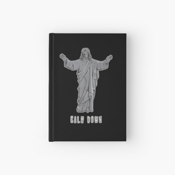 Jesus Calm Down Keep Calm Offensive Religious Quote Hardcover Journal