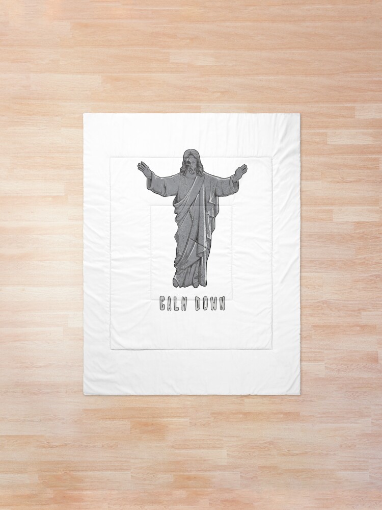 Alternate view of Jesus Calm Down Keep Calm Offensive Religious Quote Comforter