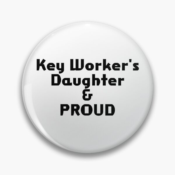 Item preview, Key Worker's Daughter & PROUD designed and sold by akaiawa.