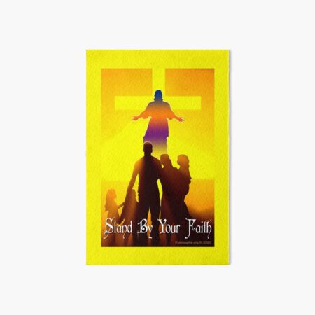 Stand By Your Faith Art Board Print