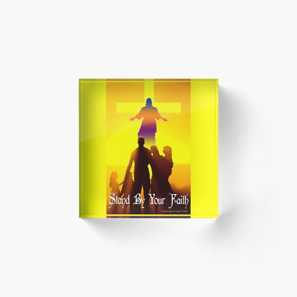 Stand By Your Faith Acrylic Block