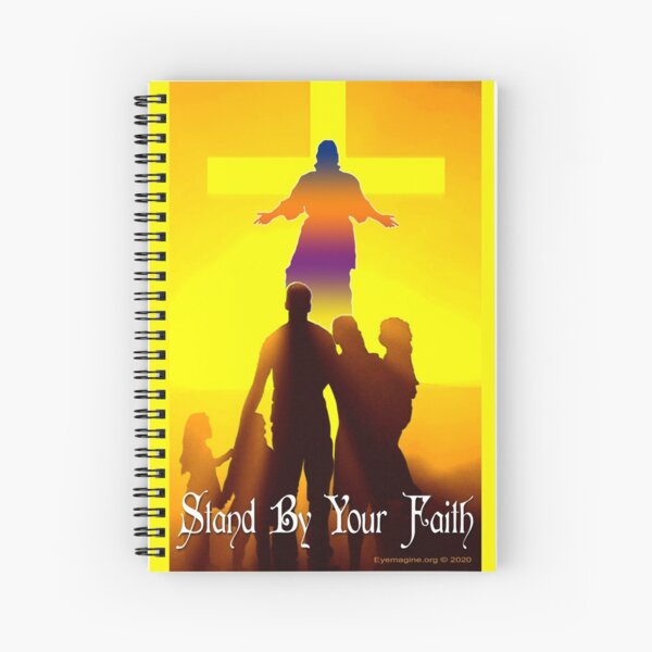 Stand By Your Faith Spiral Notebook