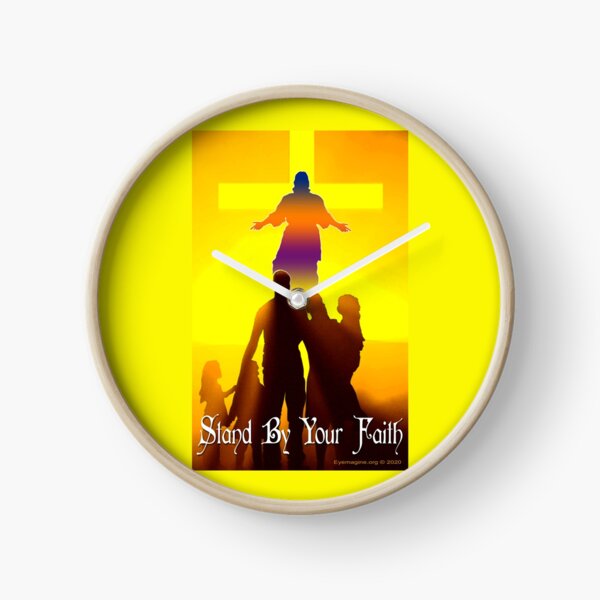 Stand By Your Faith Clock