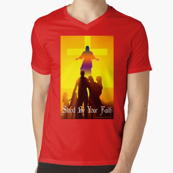 Stand By Your Faith V-Neck T-Shirt