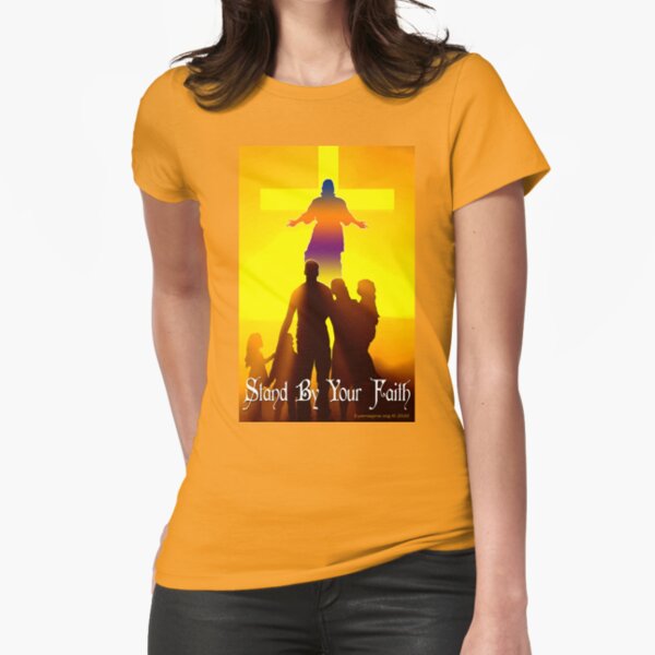 Stand By Your Faith Fitted T-Shirt
