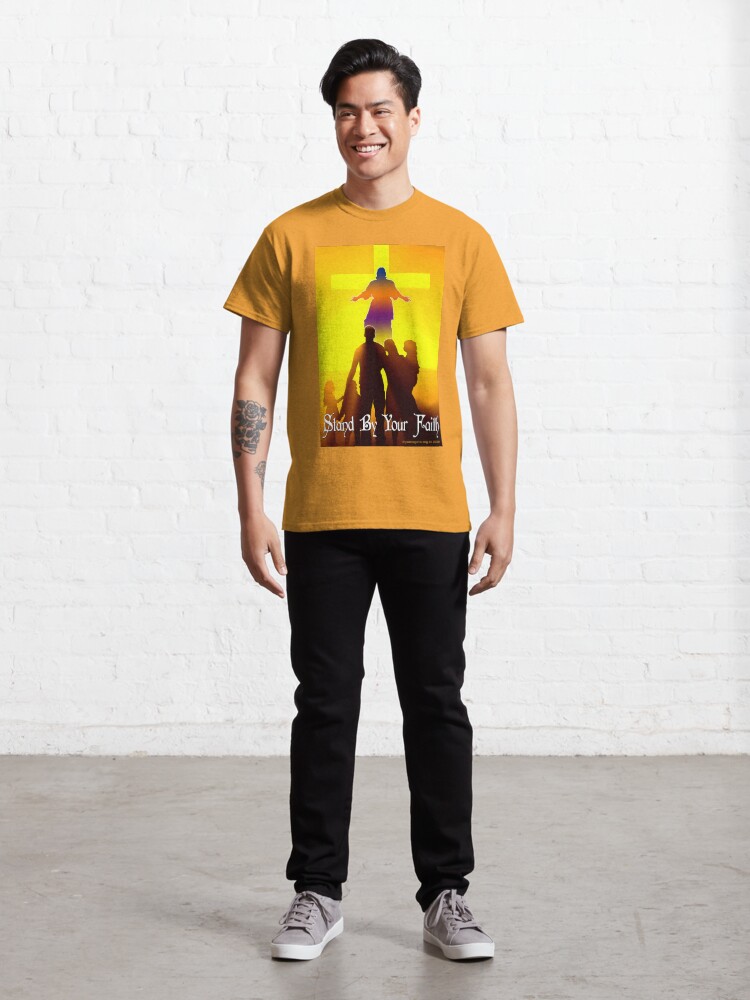 Alternate view of Stand By Your Faith Classic T-Shirt