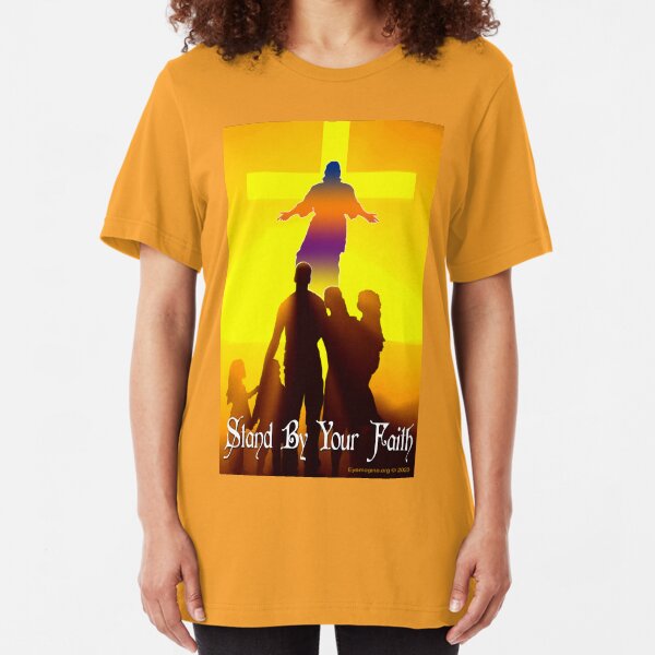 Stand By Your Faith Slim Fit T-Shirt