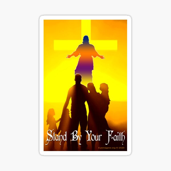 Stand By Your Faith Sticker