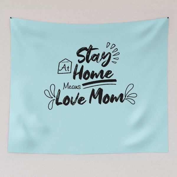 Item preview, Stay Home Love Mom designed and sold by mwjupiter9999.