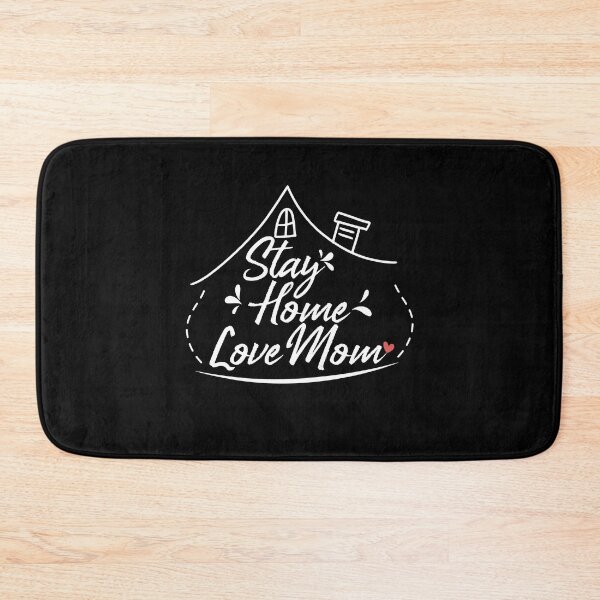 Item preview, Stay Home Love Mom designed and sold by mwjupiter9999.