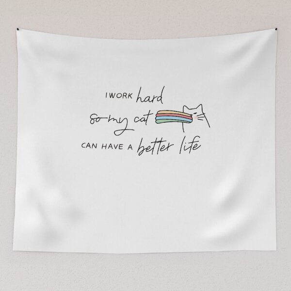 Item preview, I Work Hard So My Cat Can Have A Better Life designed and sold by Attapet.