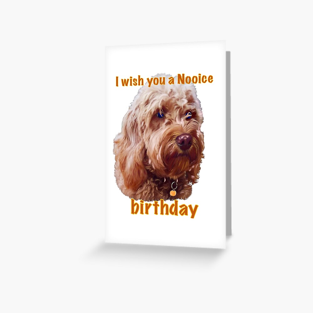 Carte De Vœux Salutations De Joyeux Anniversaire Je Vous Souhaite Un Anniversaire Nooice Chien Chiot Cavapoo Caniche Cavalier King Charles Spaniel Amour Chiot Par Artonmytee Redbubble