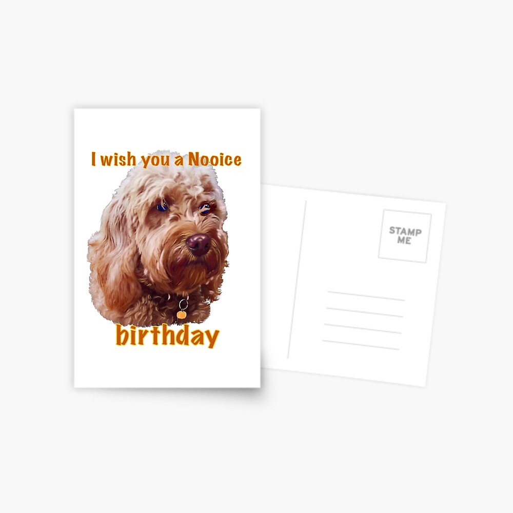 Carte De Vœux Salutations De Joyeux Anniversaire Je Vous Souhaite Un Anniversaire Nooice Chien Chiot Cavapoo Caniche Cavalier King Charles Spaniel Amour Chiot Par Artonmytee Redbubble