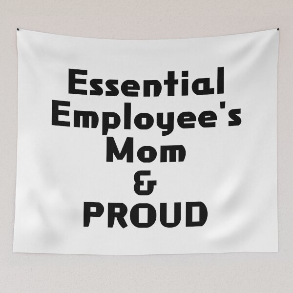 Item preview, Essential Employee's Mom & PROUD designed and sold by akaiawa.