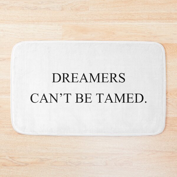 Item preview, dreamers can't be tamed designed and sold by motivation4you.