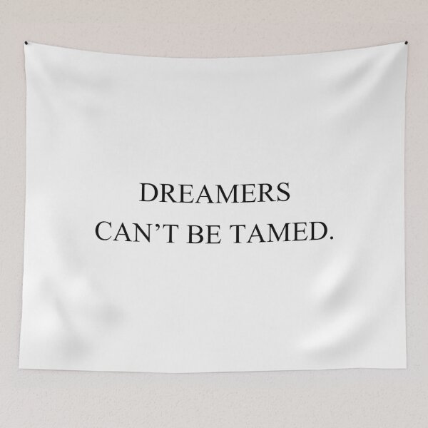Item preview, dreamers can't be tamed designed and sold by motivation4you.