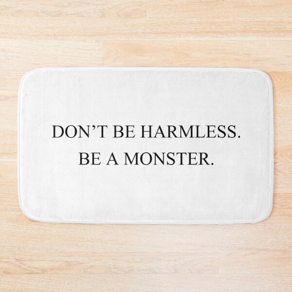 Item preview, don't be harmless be a monster designed and sold by motivation4you.