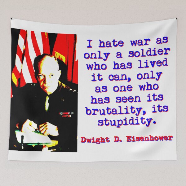 Item preview, I Hate War - Dwight Eisenhower designed and sold by CrankyOldDude.