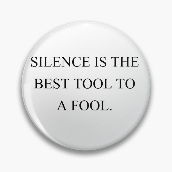 Item preview, silence is the best tool to a fool designed and sold by motivation4you.