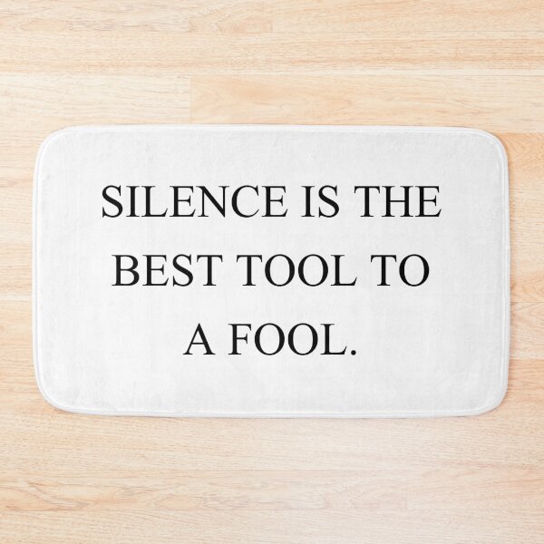 Item preview, silence is the best tool to a fool designed and sold by motivation4you.