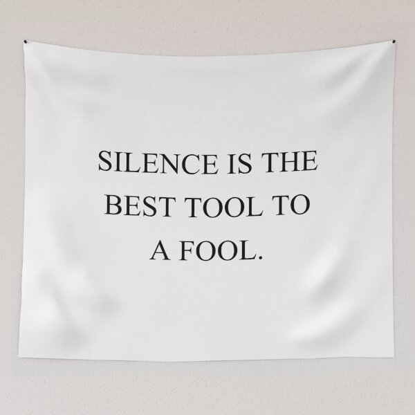 Item preview, silence is the best tool to a fool designed and sold by motivation4you.