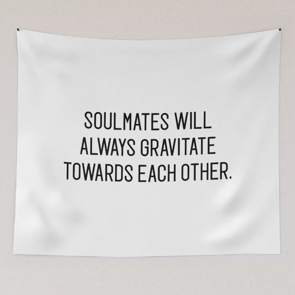 Item preview, soulmates will always gravitate towards each other designed and sold by motivation4you.