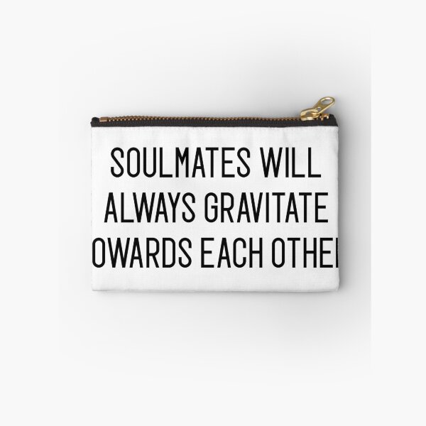 Item preview, soulmates will always gravitate towards each other designed and sold by motivation4you.