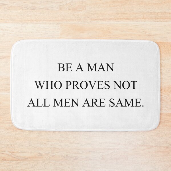 Item preview, be a man who proves not all same designed and sold by motivation4you.