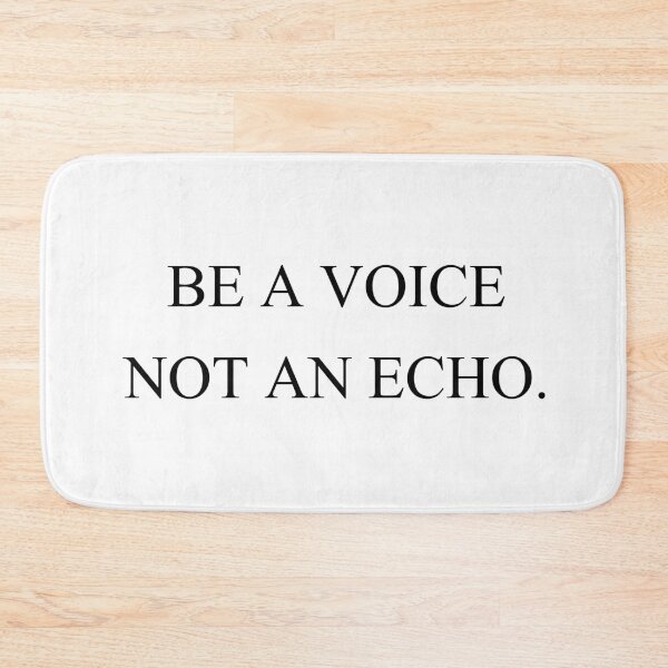 Item preview, be a voice not an echo designed and sold by motivation4you.
