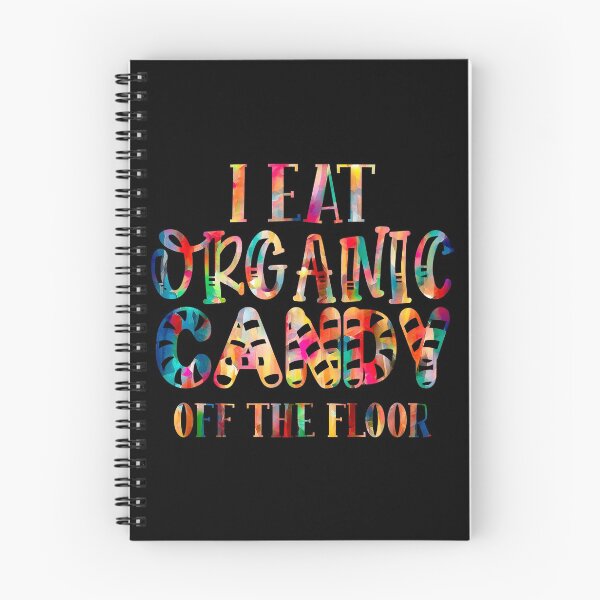 Item preview, I eat Organic Candy off Floor designed and sold by hatimelhag.
