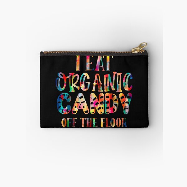 Item preview, I eat Organic Candy off Floor designed and sold by hatimelhag.