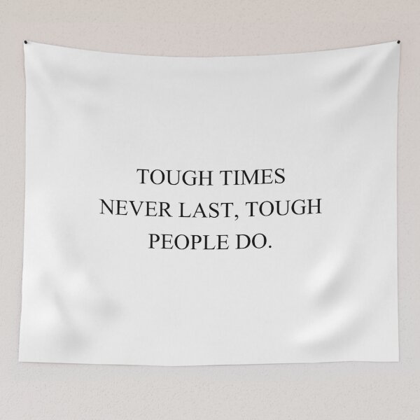 Item preview, tough times never last, tough people do designed and sold by motivation4you.
