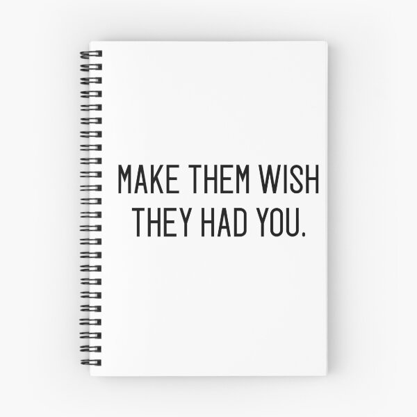 Item preview, make them wish they had you designed and sold by motivation4you.