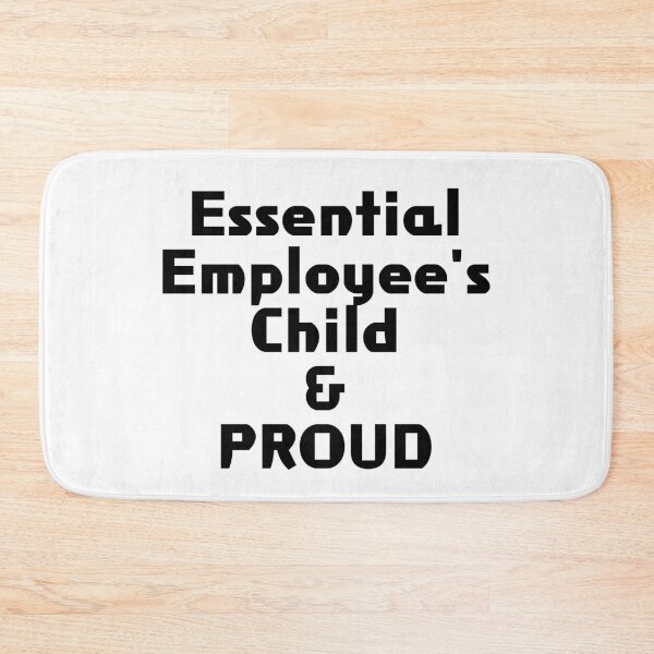 Item preview, Essential Employee's Child & PROUD designed and sold by akaiawa.