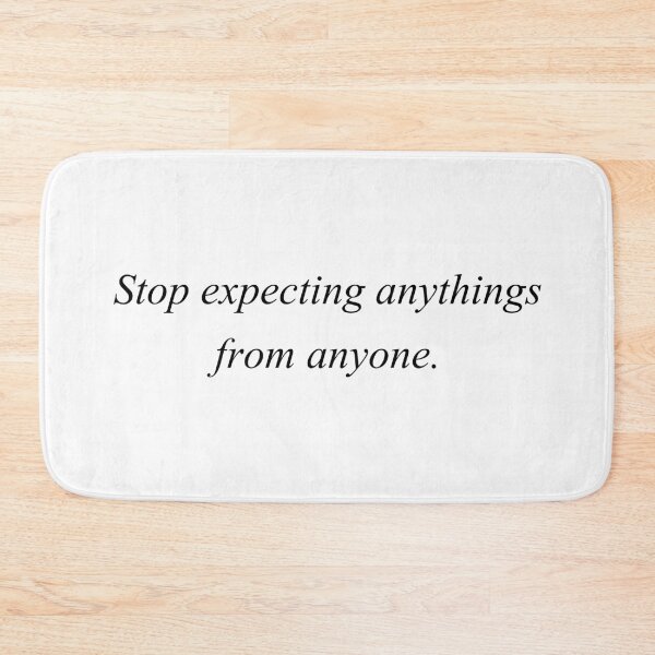 Item preview, stop expecting anythings from anyone designed and sold by motivation4you.