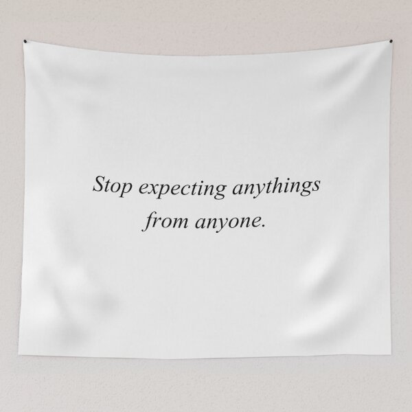 Item preview, stop expecting anythings from anyone designed and sold by motivation4you.