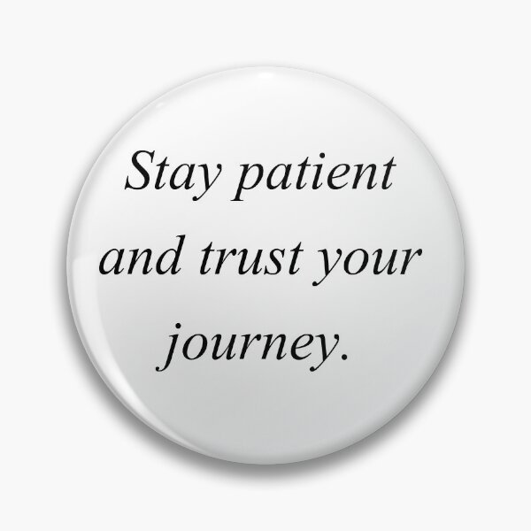 Item preview, stay patient and trust your journey designed and sold by motivation4you.