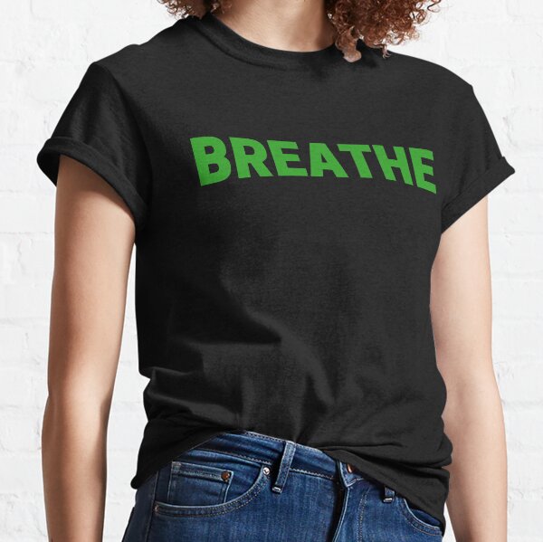 BREATHE - Slow Deep Breaths Yogo Calm Zen Classic T-Shirt